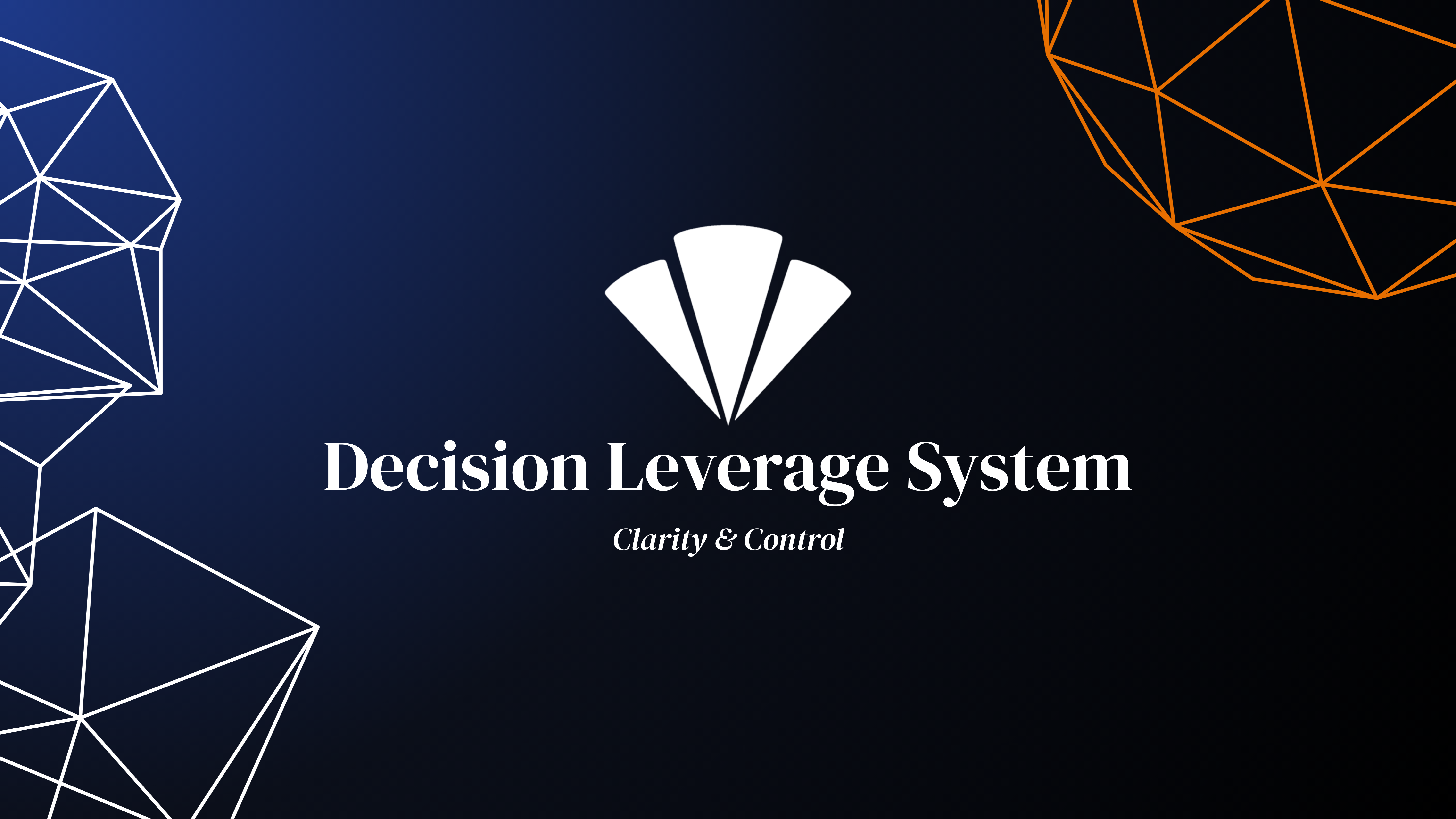 Decision Leverage System (Self-Guided)