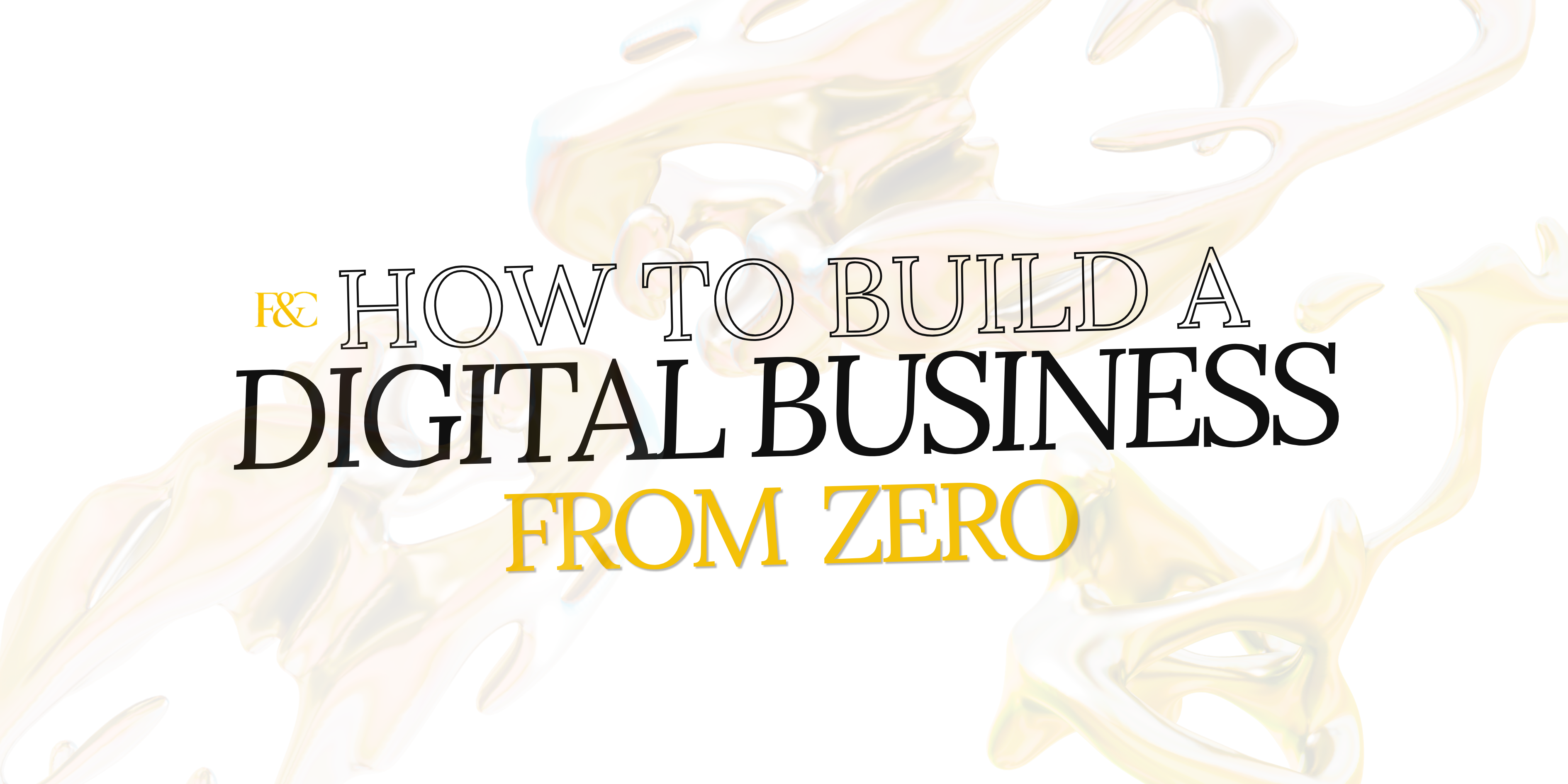 How To Build A Digital Business From Zero