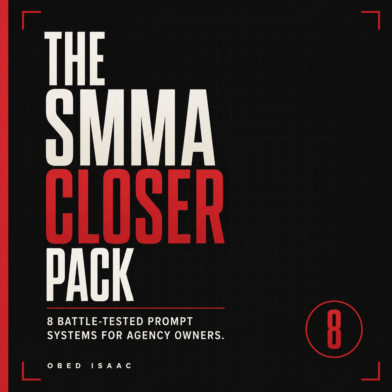 The SMMA Closer Pack