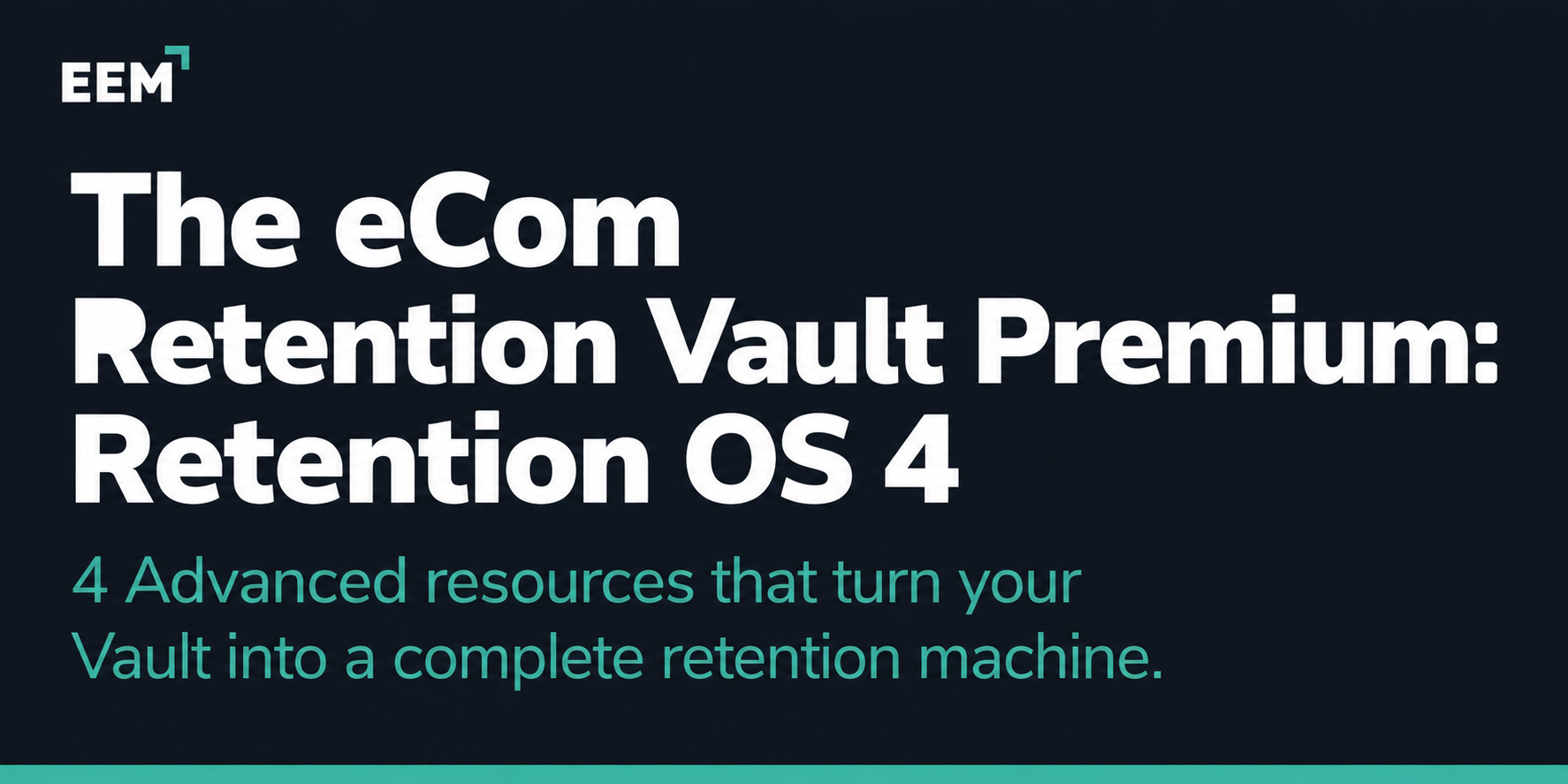 The eCom Retention Vault Premium: Retention OS
