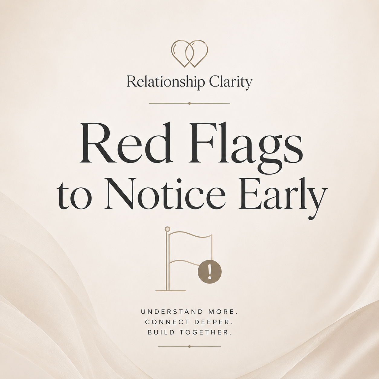 Red Flags to Notice Early