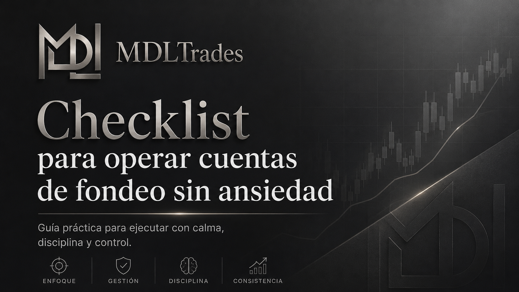 Checklist Cuentas de Fondeo Sin Ansiedad MDLTrades
