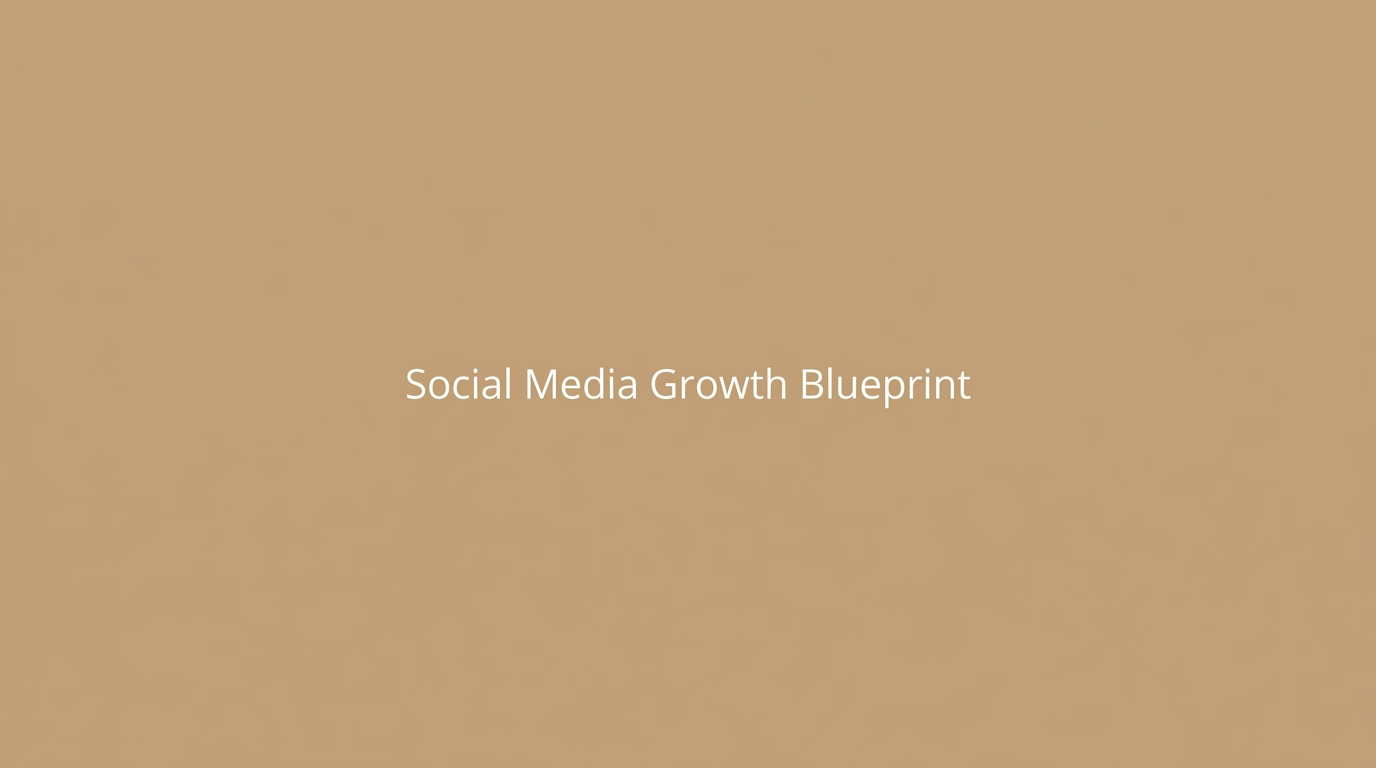 Social Media Growth Blueprint