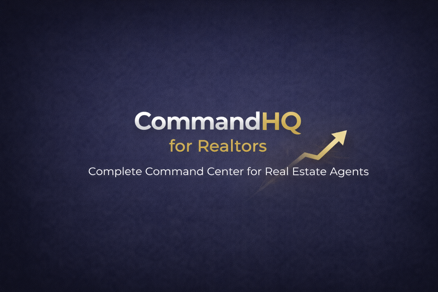 CommandHQ for Realtors — Quick Start