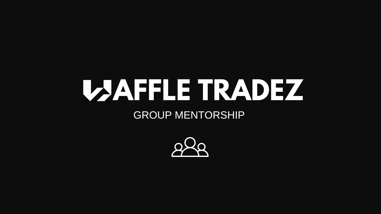 WaffleTradeZ Group Mentorship 