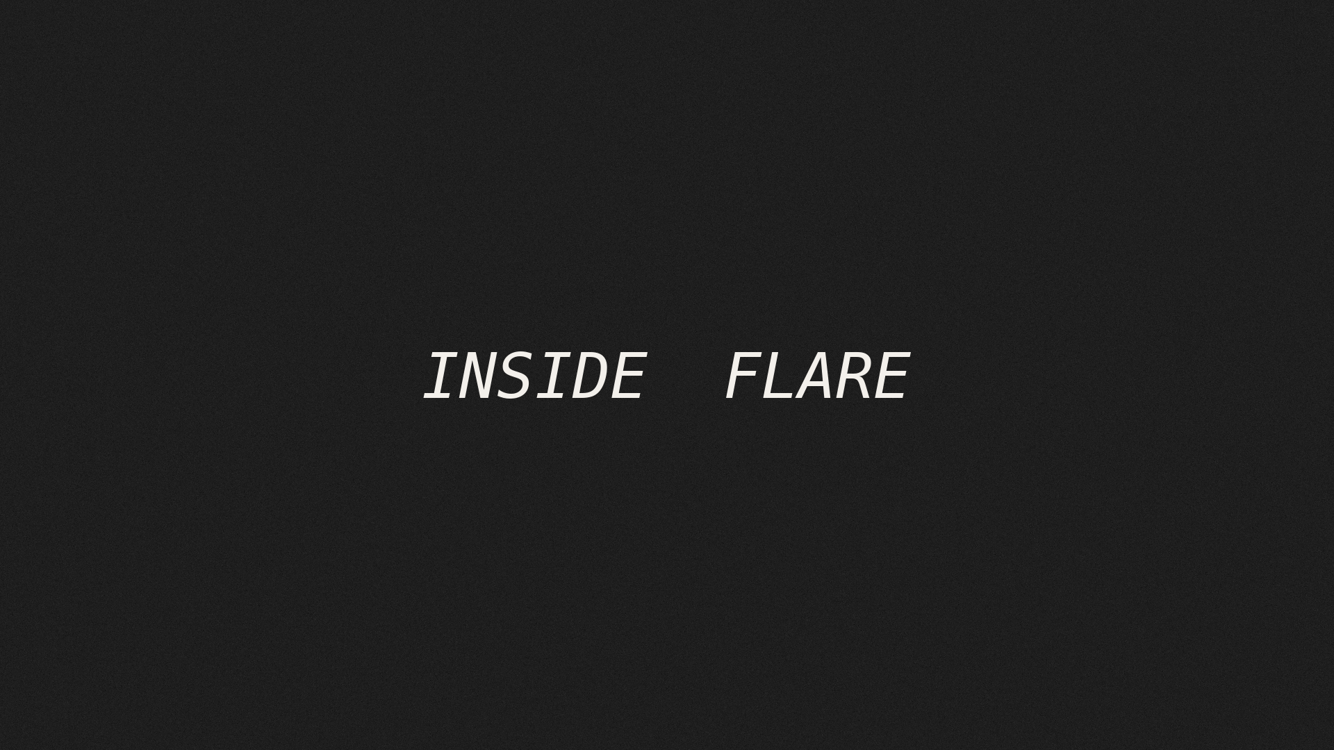 Inside Flare