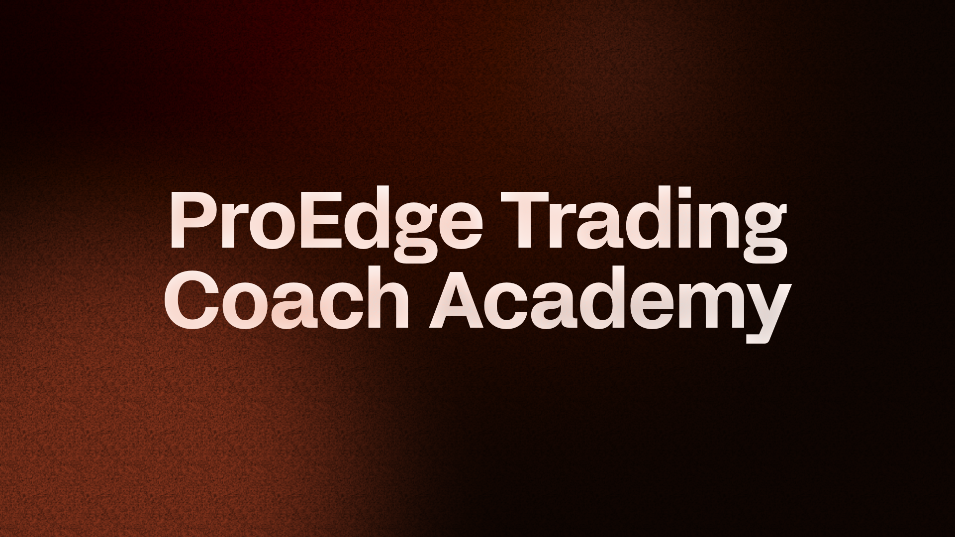 ProEdge Futures Bootcamp
