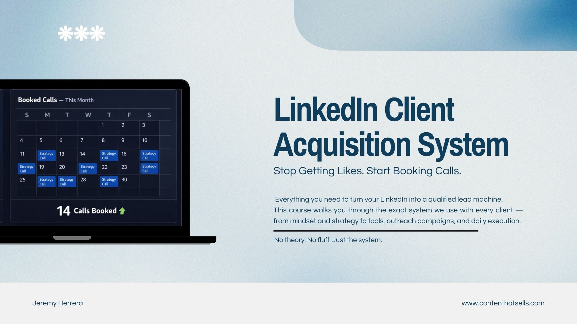 LinkedIn Client Acquisition System — Content That Sells