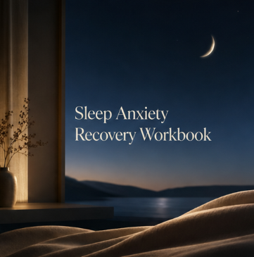 Sleep Anxiety Recovery Workbook