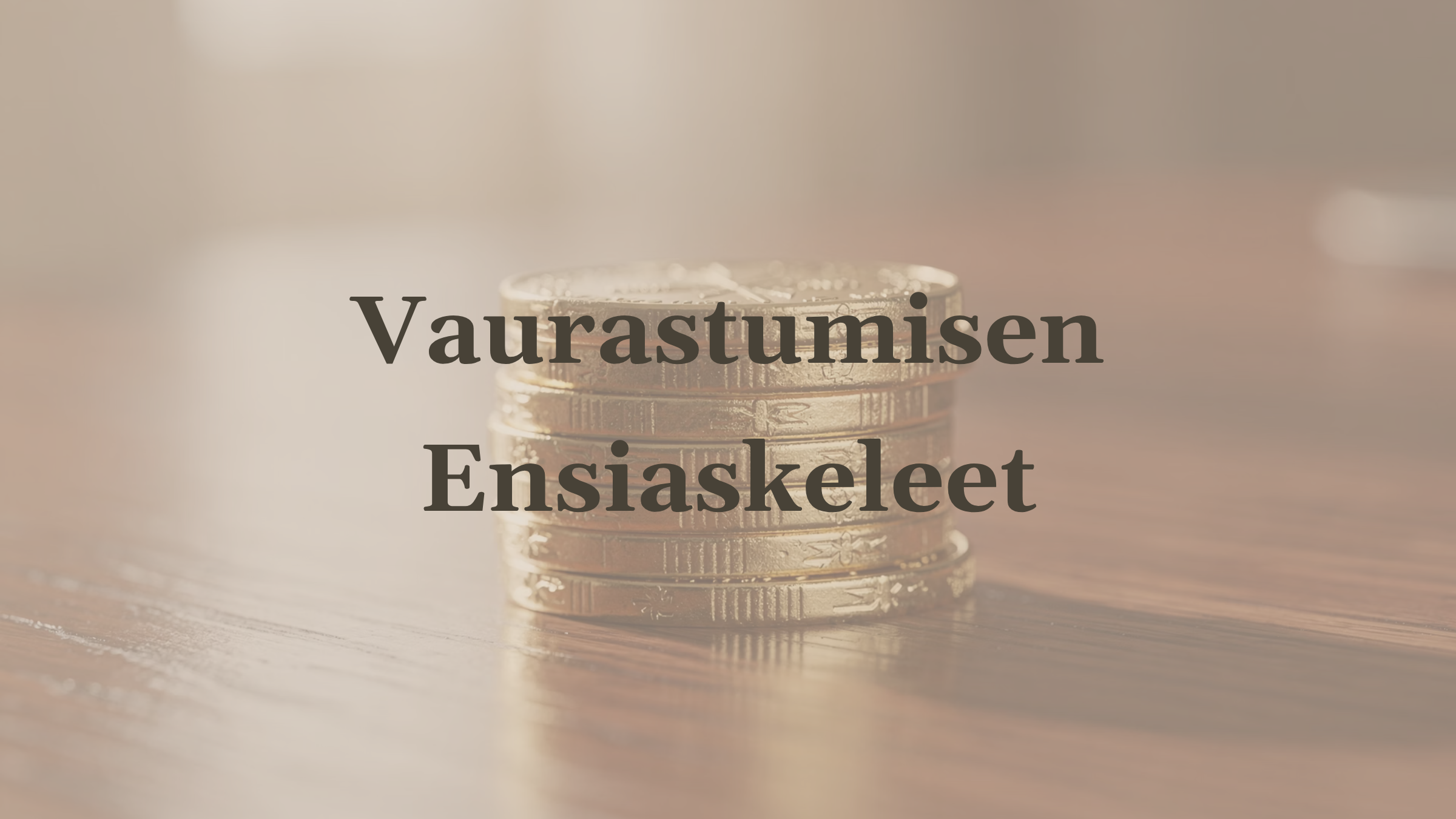 Vaurastumisen Ensiaskeleet