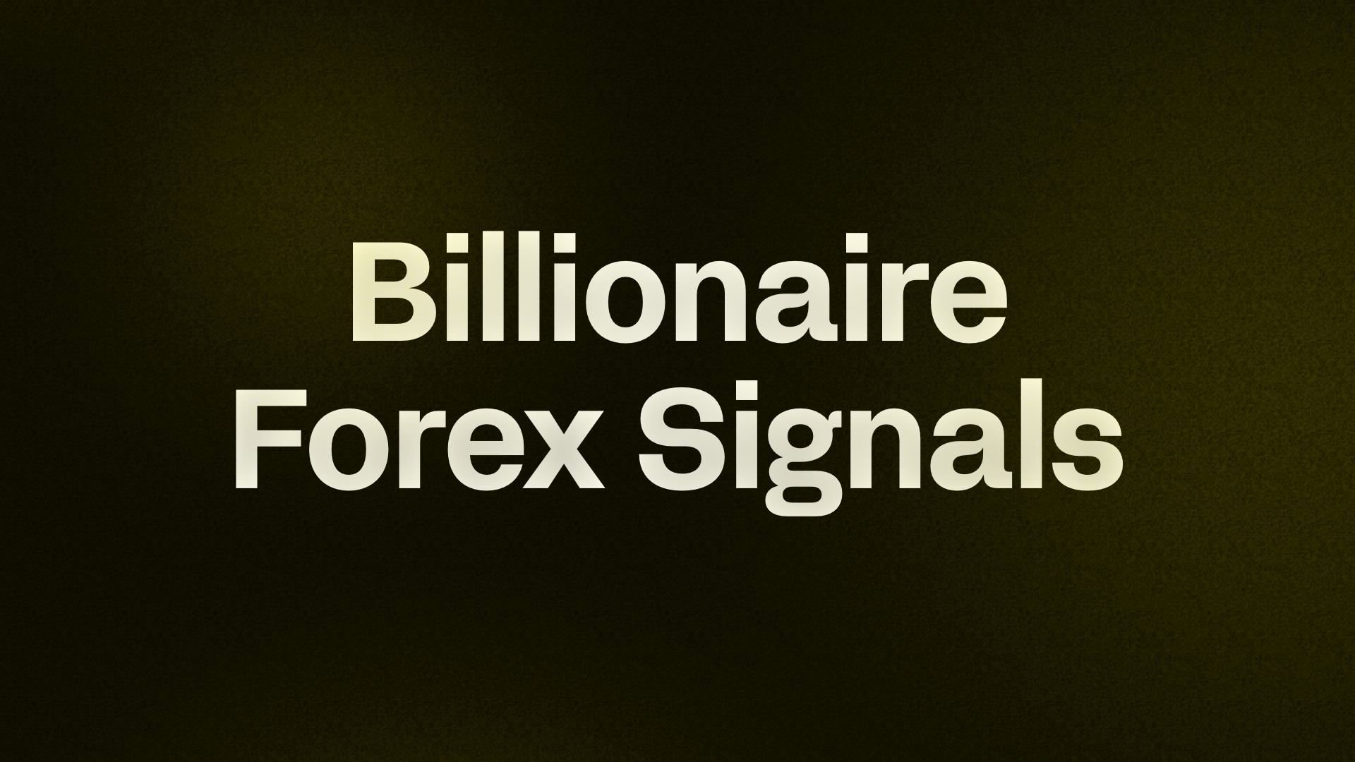 Billionaire forex Signals
