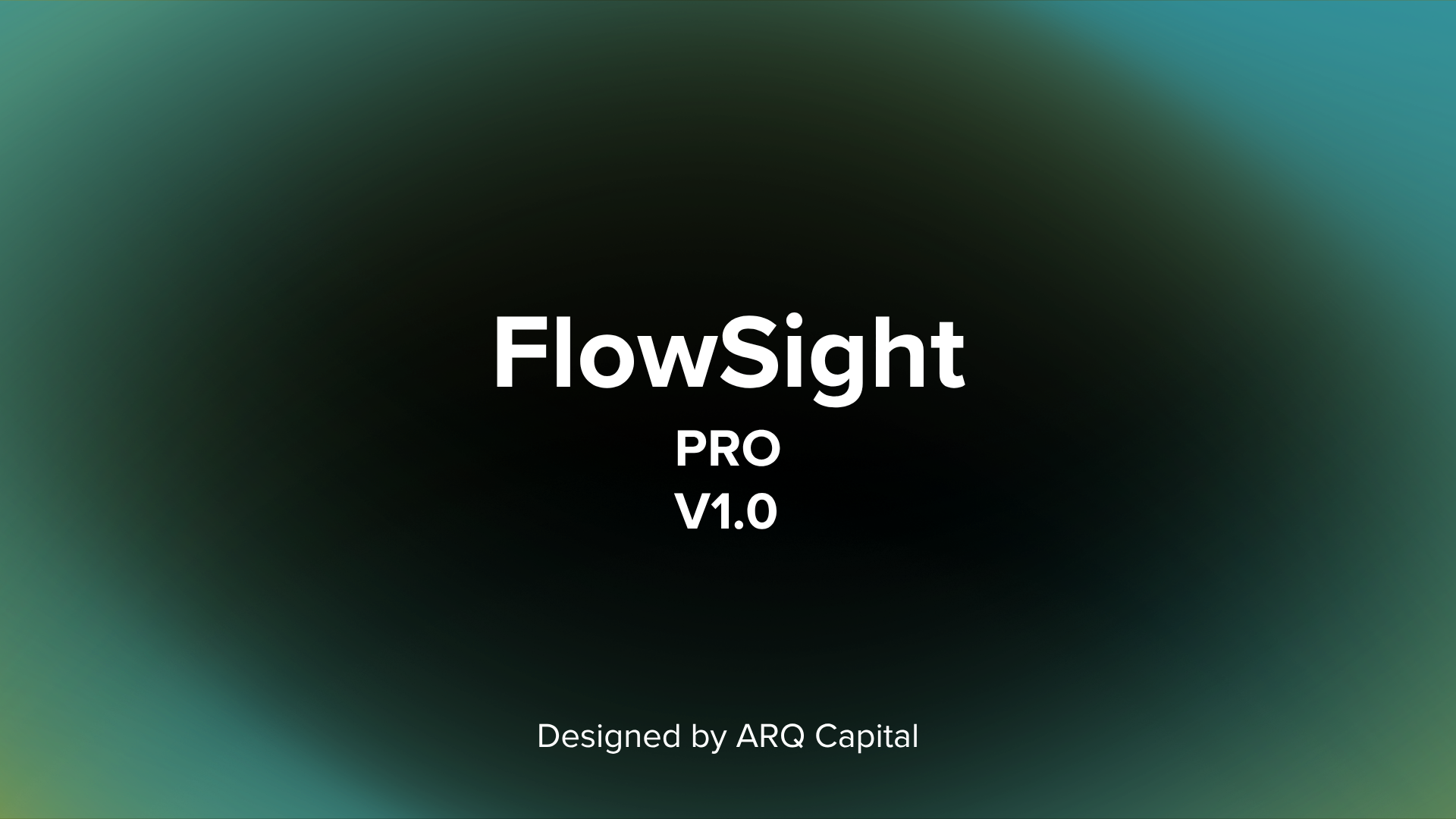 ARQ Capital | FlowSight PRO