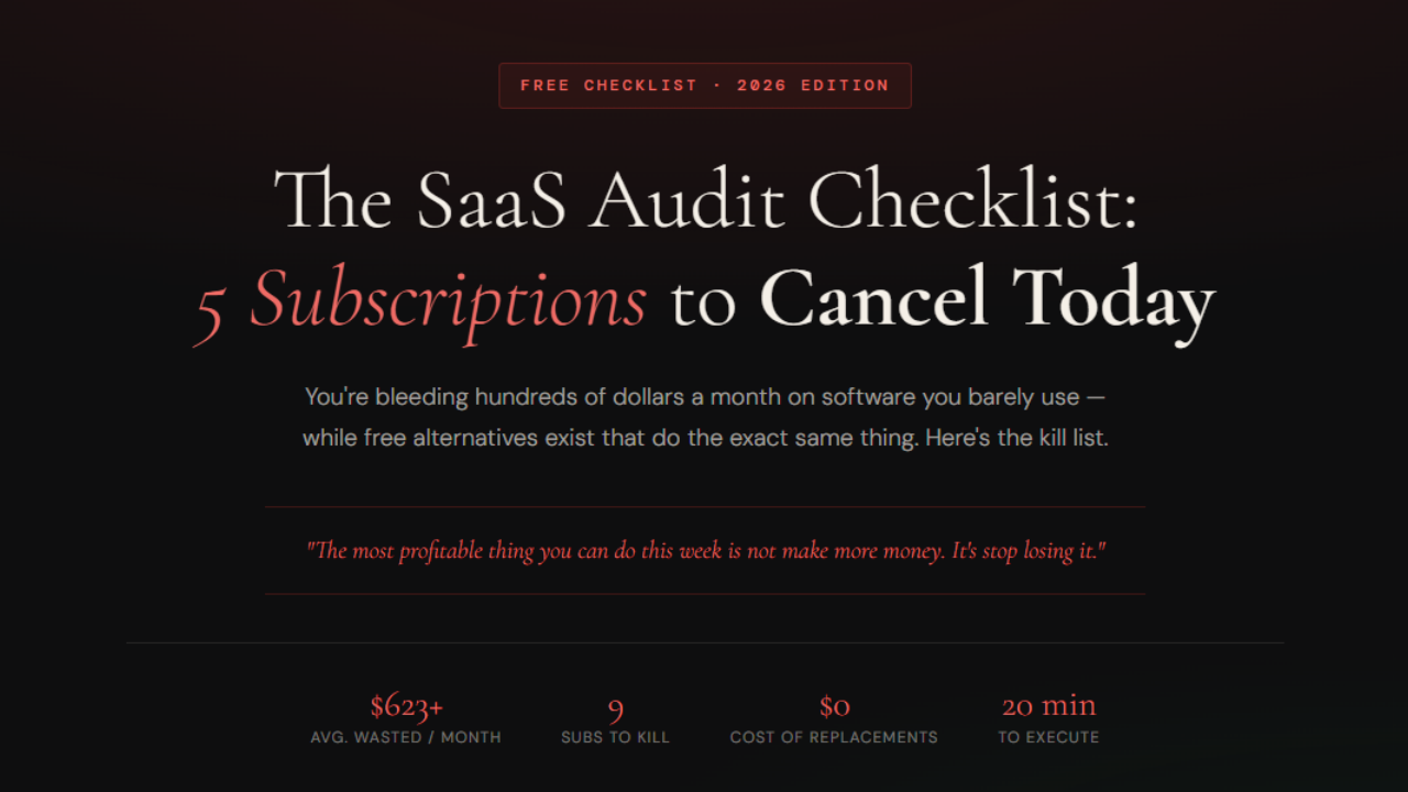 The SaaS Audit Checklist: 5 Subscriptions to Cancel Today