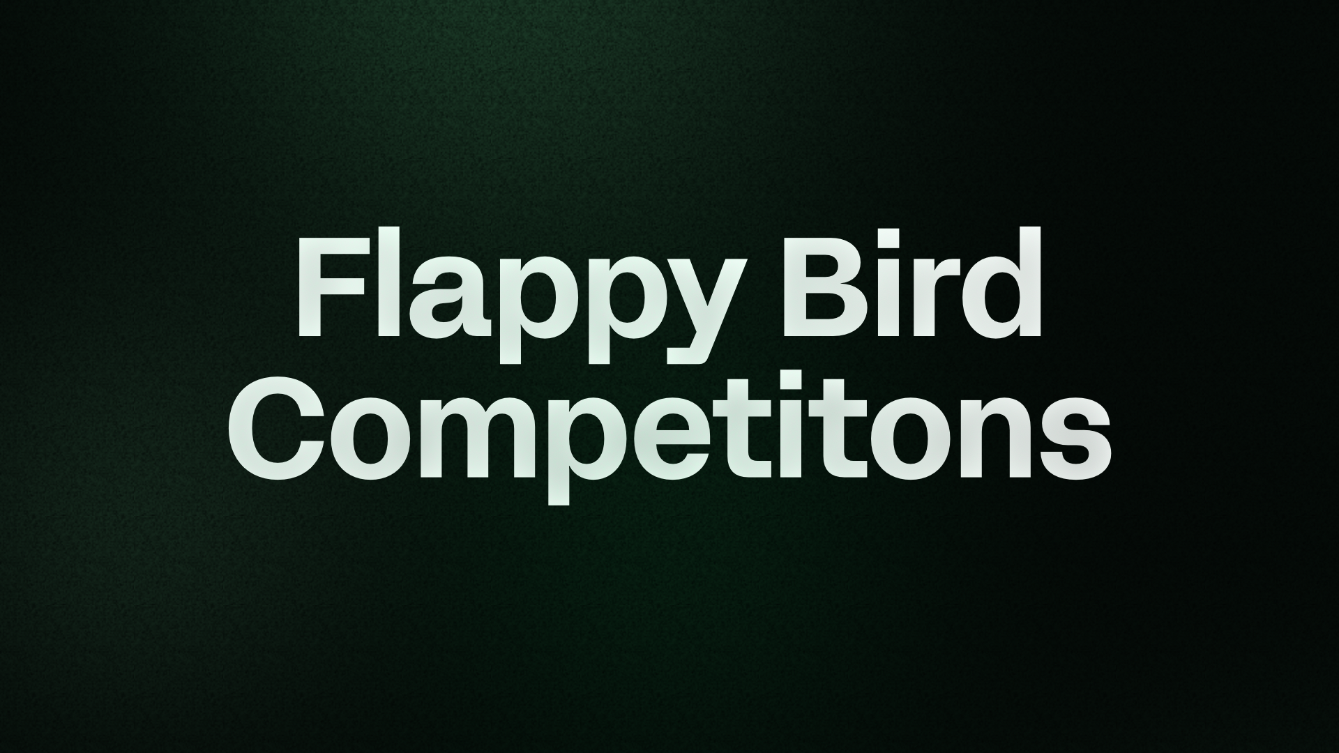 FLAPPY BIRD COMPETITION 