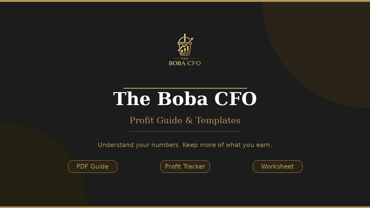 The Boba CFO — Why Your Bubble Tea Shop Feels Busy But Not Profitable