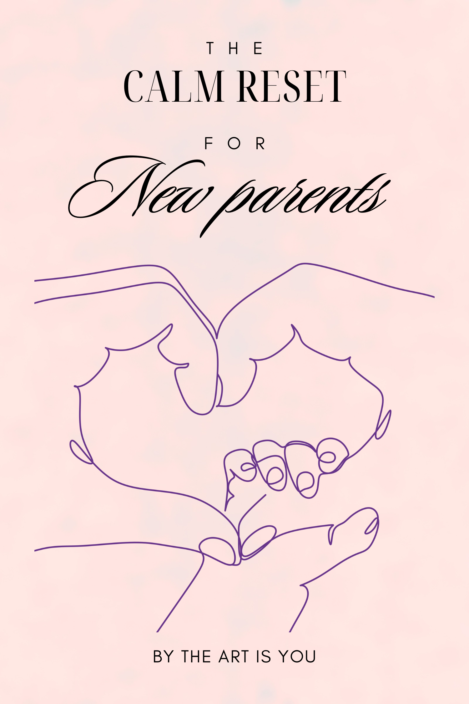 CALM RESET FOR NEW PARENTS