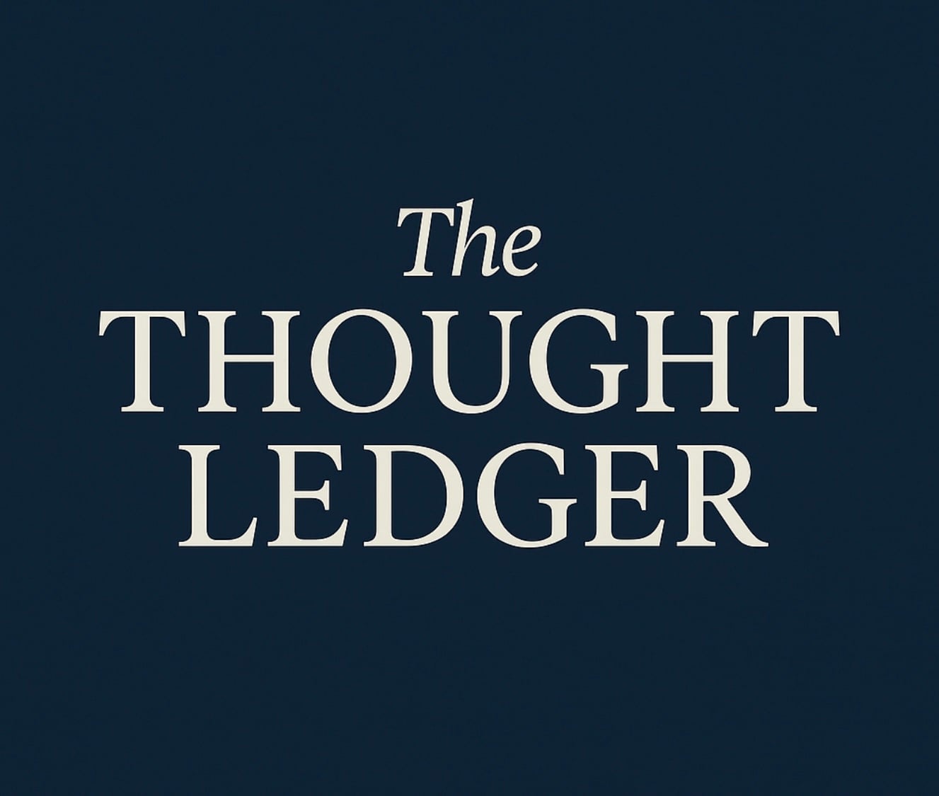 +The Thought Ledger