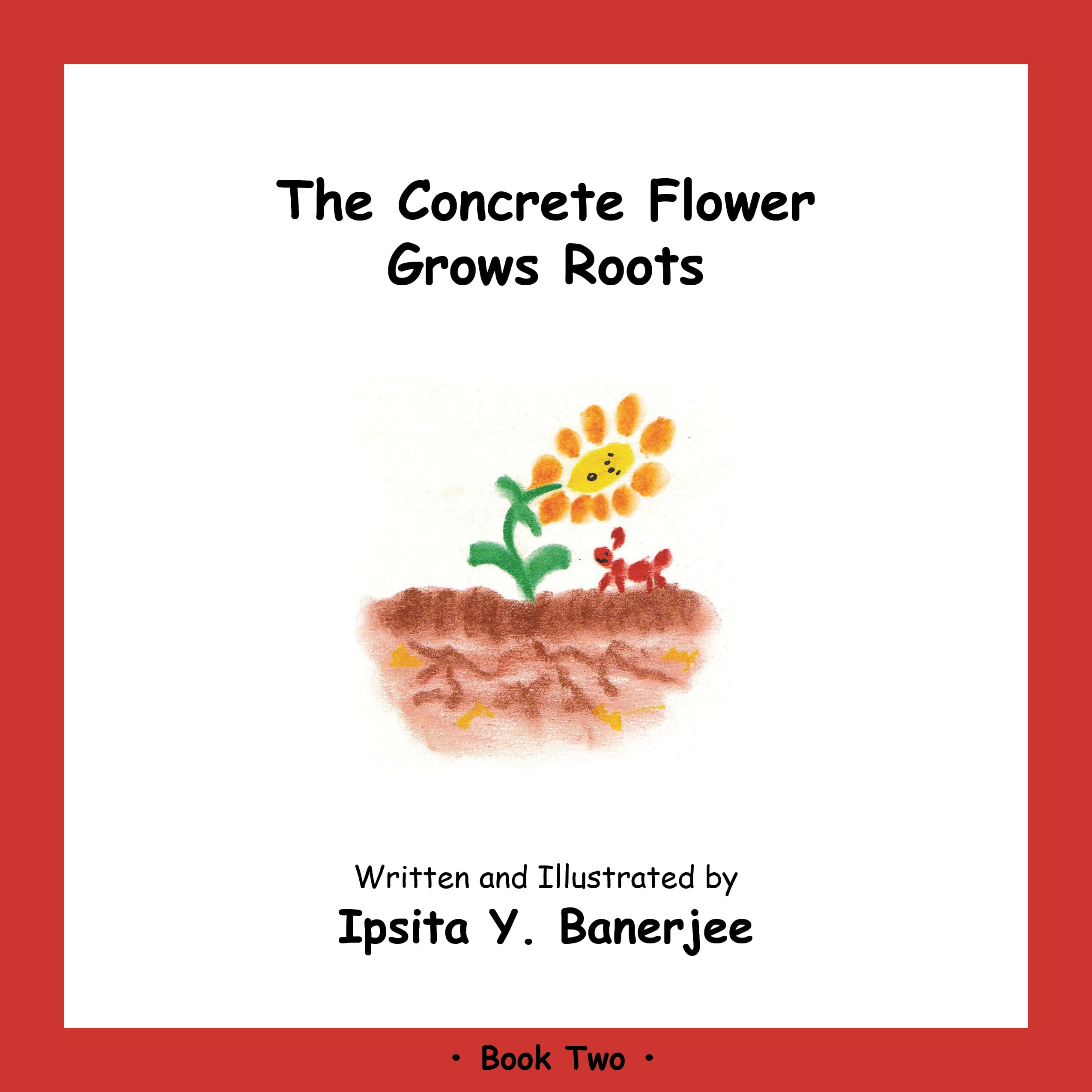 The Concrete Flower Grows Roots (Book 2 - The Concrete Flower Series)