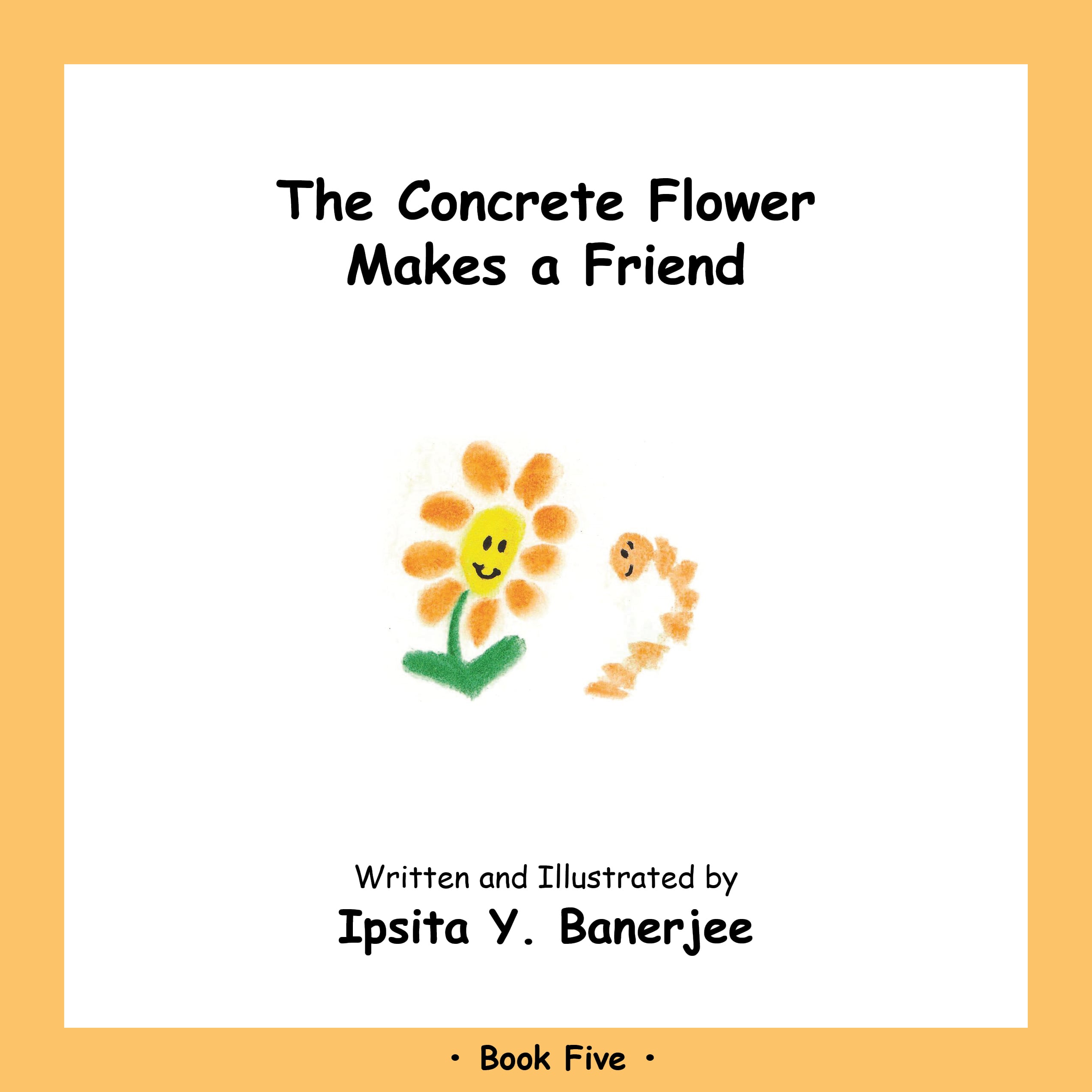 The Concrete Flower Makes a Friend (Book 5 - The Concrete Flower Series)