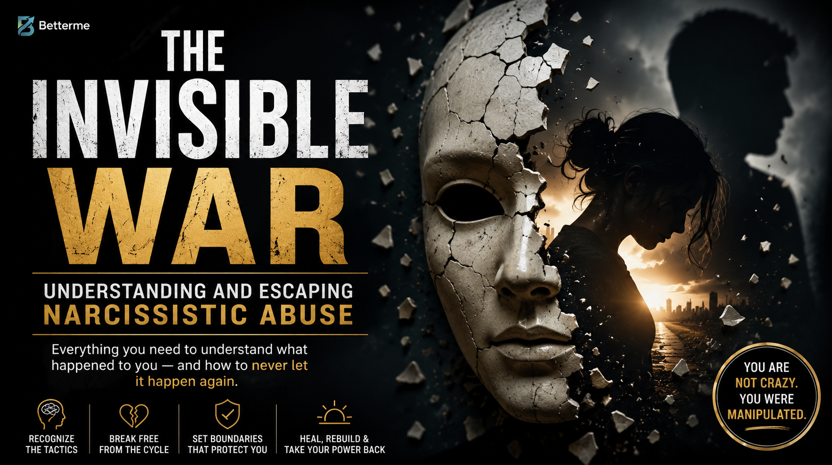 The Invisible War — Understanding and Escaping Narcissistic Abuse