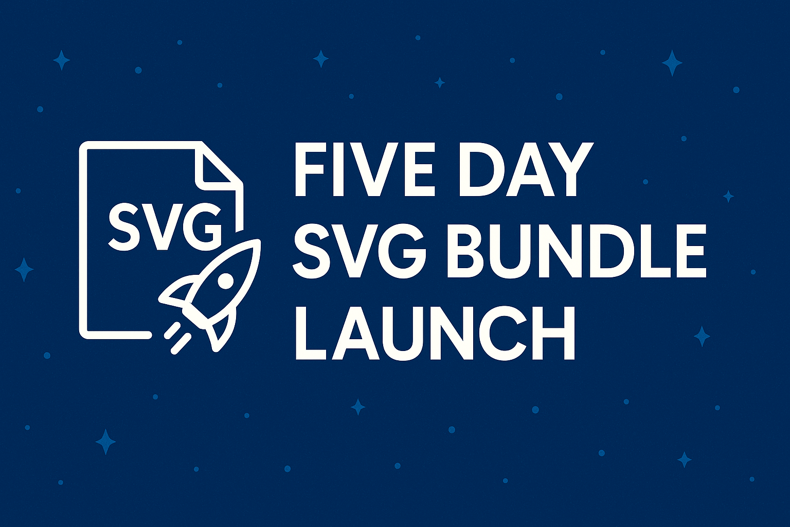 Five Day SVG Bundle Launch