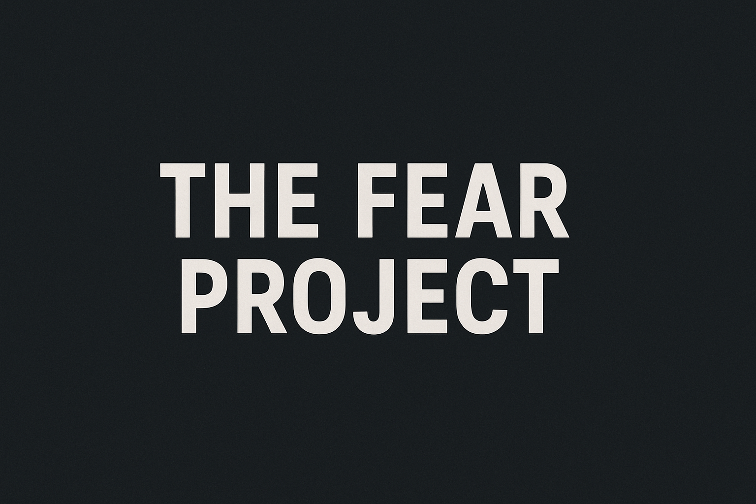 BEYOND FEAR 