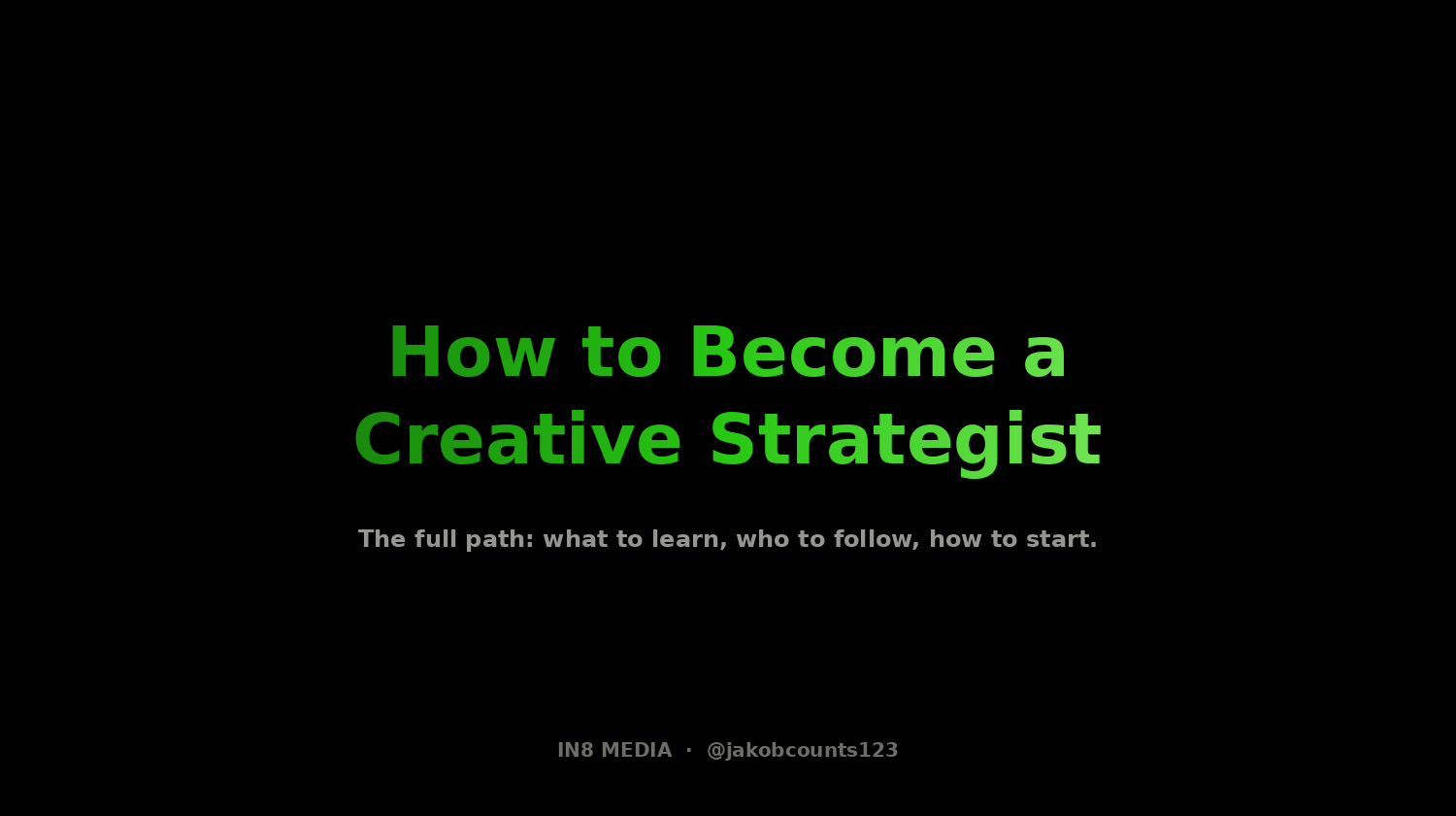 Become a Creative Strategist in 90 Days
