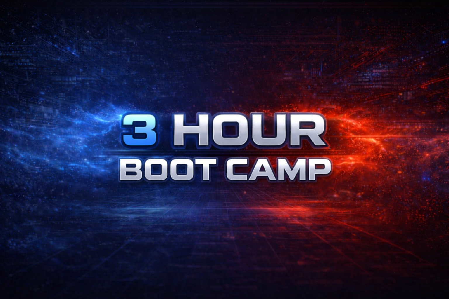 Adcanced 3 hour bootcamp