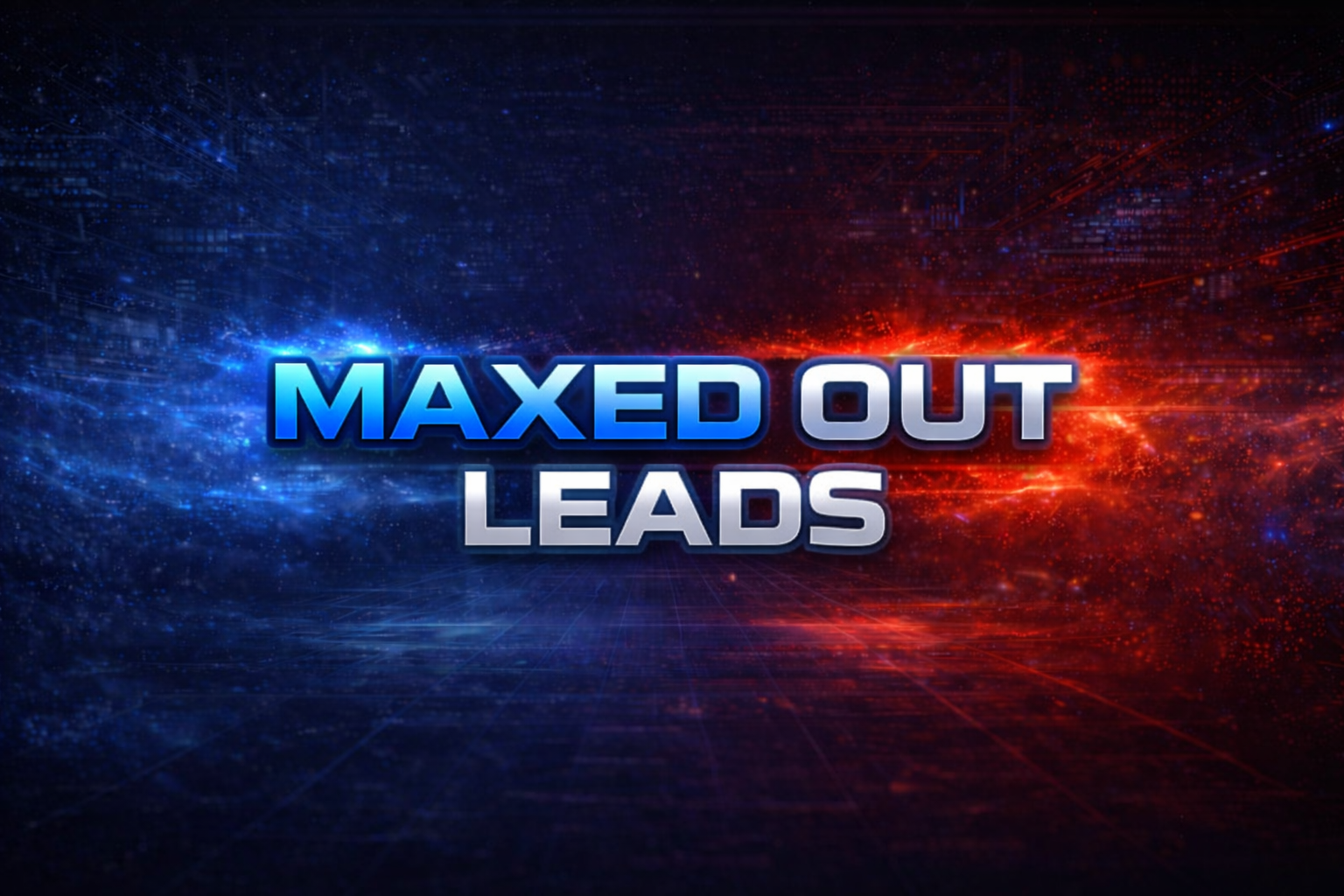 Maxed Out Leads