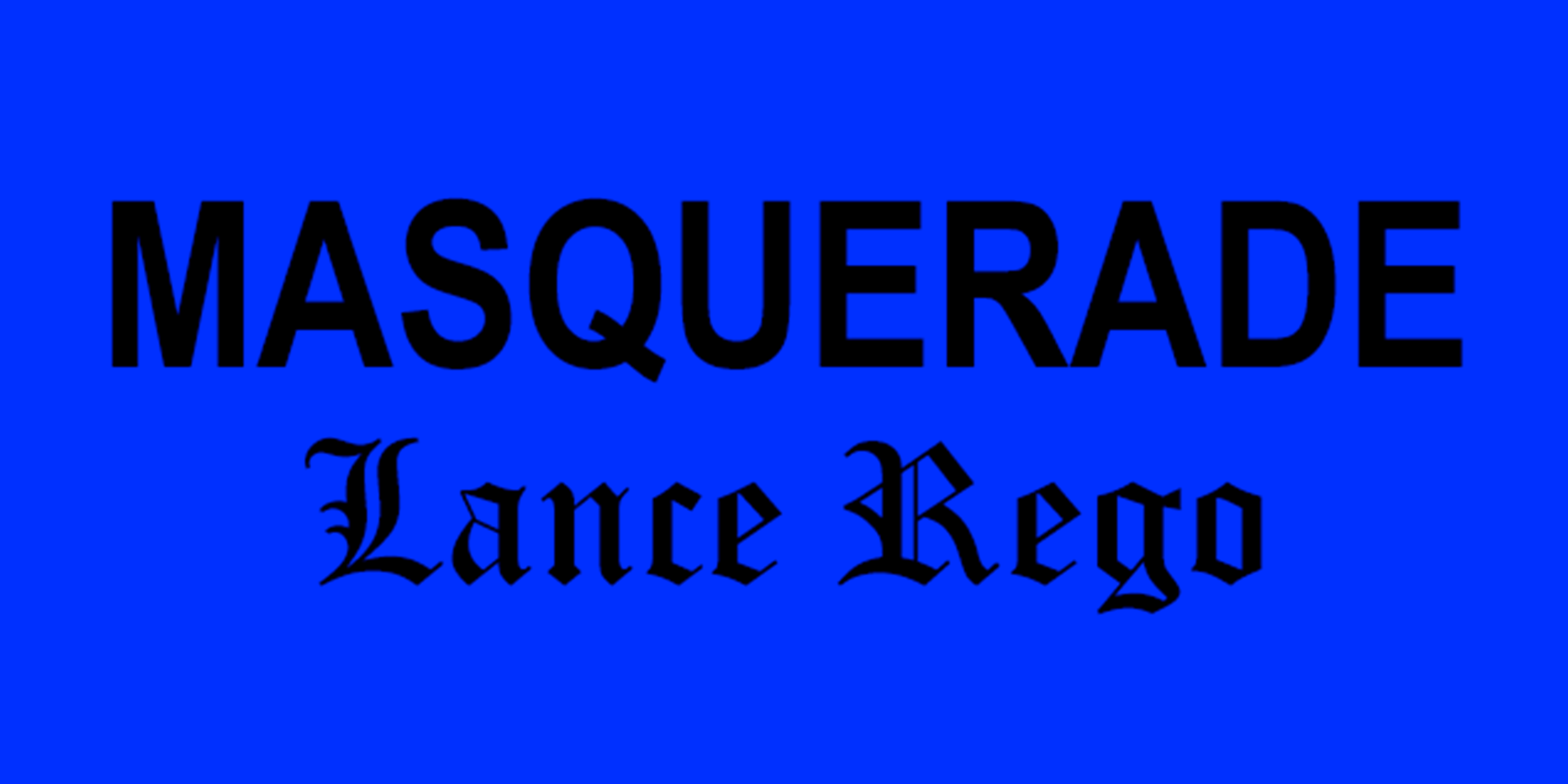 Masquerade Lance Rego banner