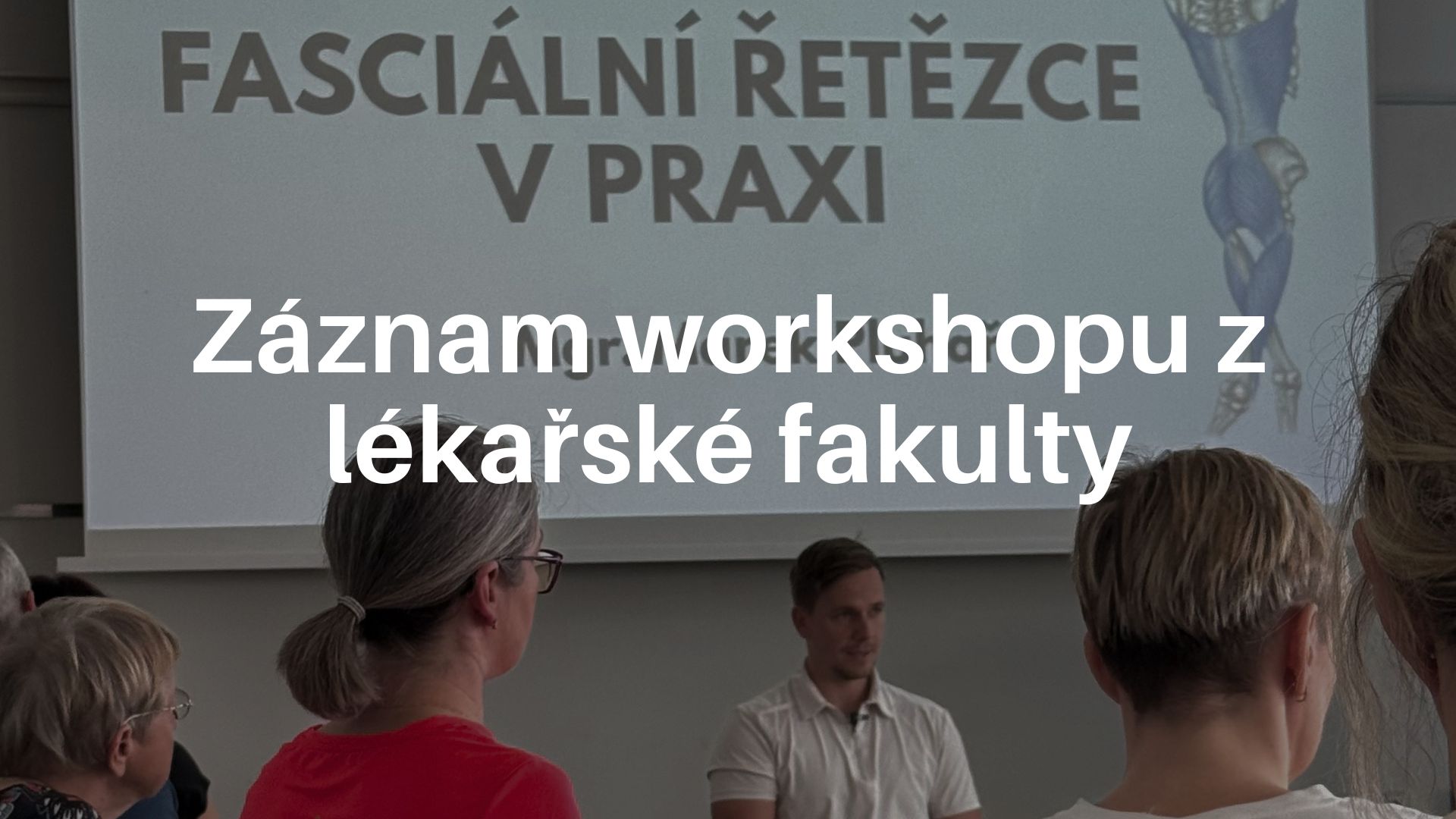 ZÁZNAM WORKSHOPU Z LÉKAŘSKÉ FAKULTY