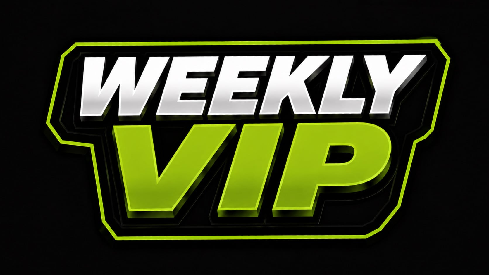 WEEKLY VIP