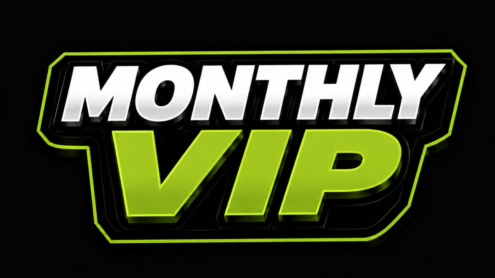 MONTHLY VIP