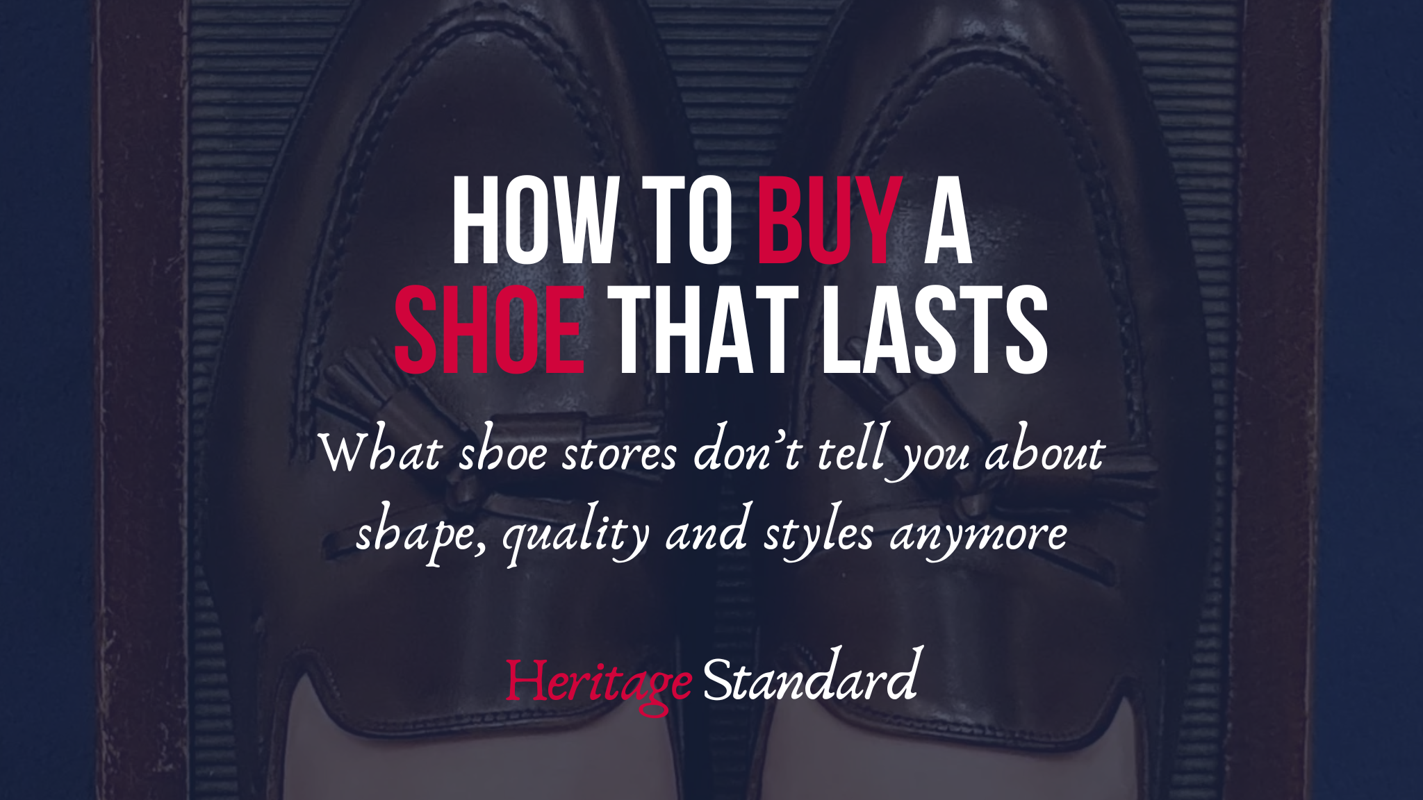 How to buy a shoe that lasts