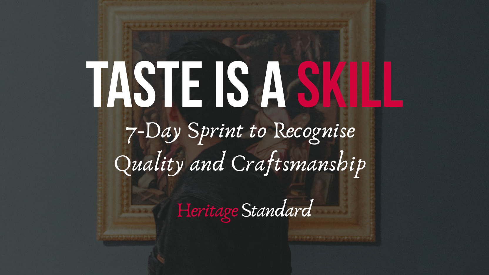 Taste is a skill