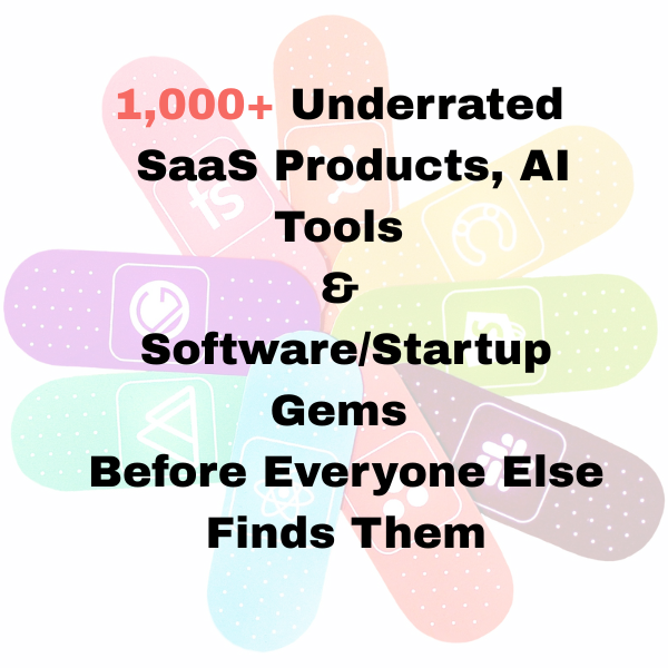 1,000+ Underrated AI Tools, SaaS Products & Startup Gems Before Anyone Finds It