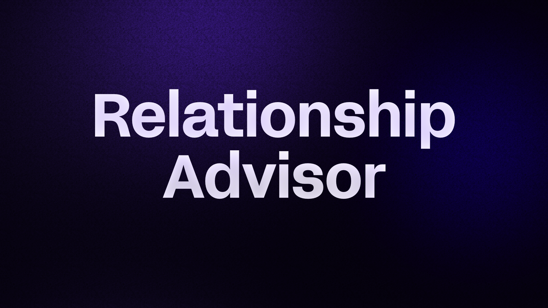 Relationship Advisor 