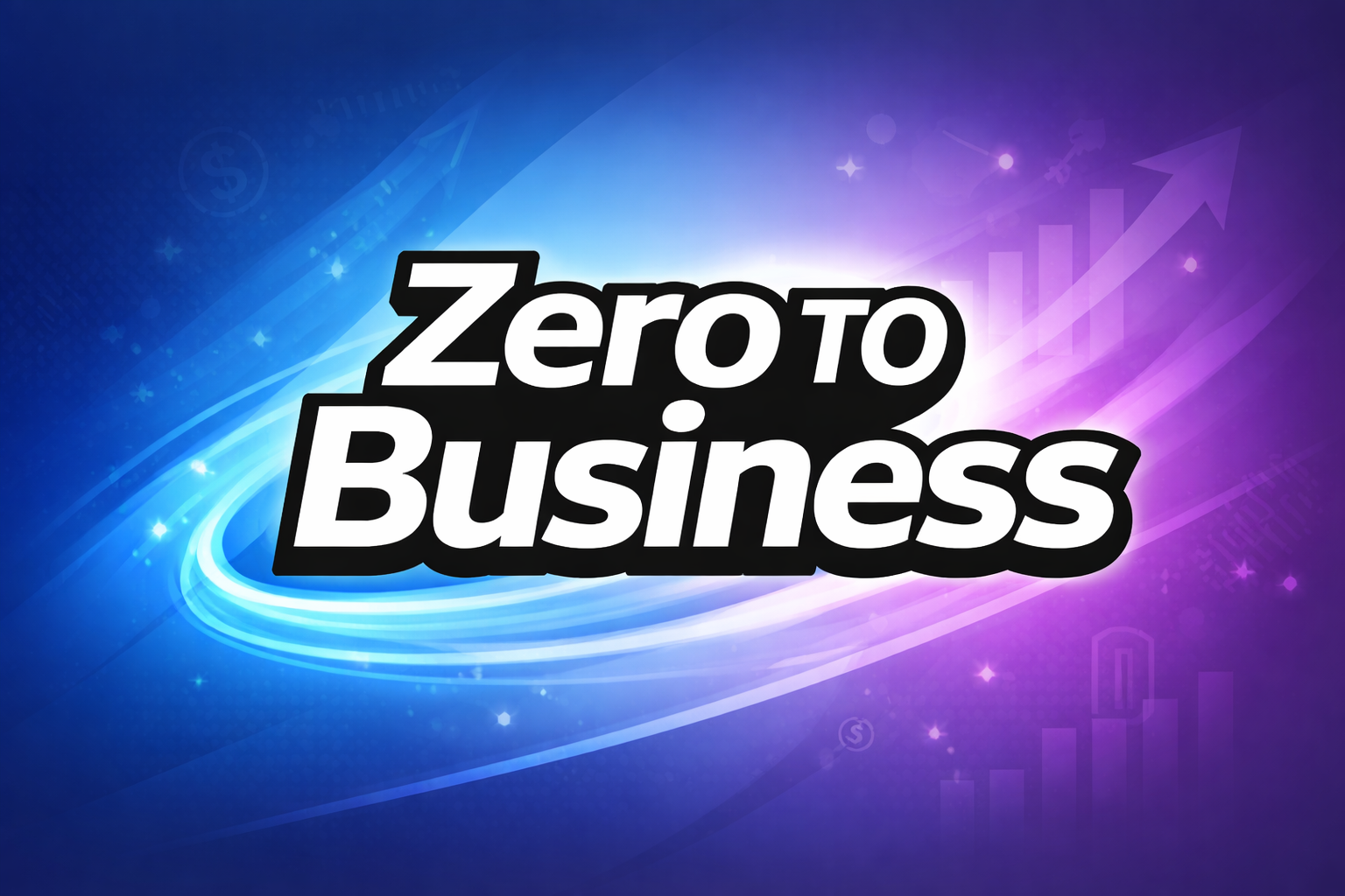 Zero to business 