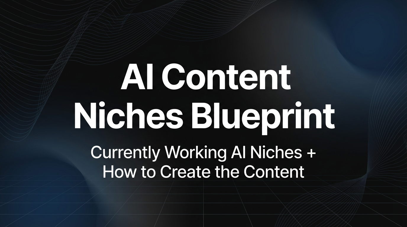 AI Content Niches Blueprint