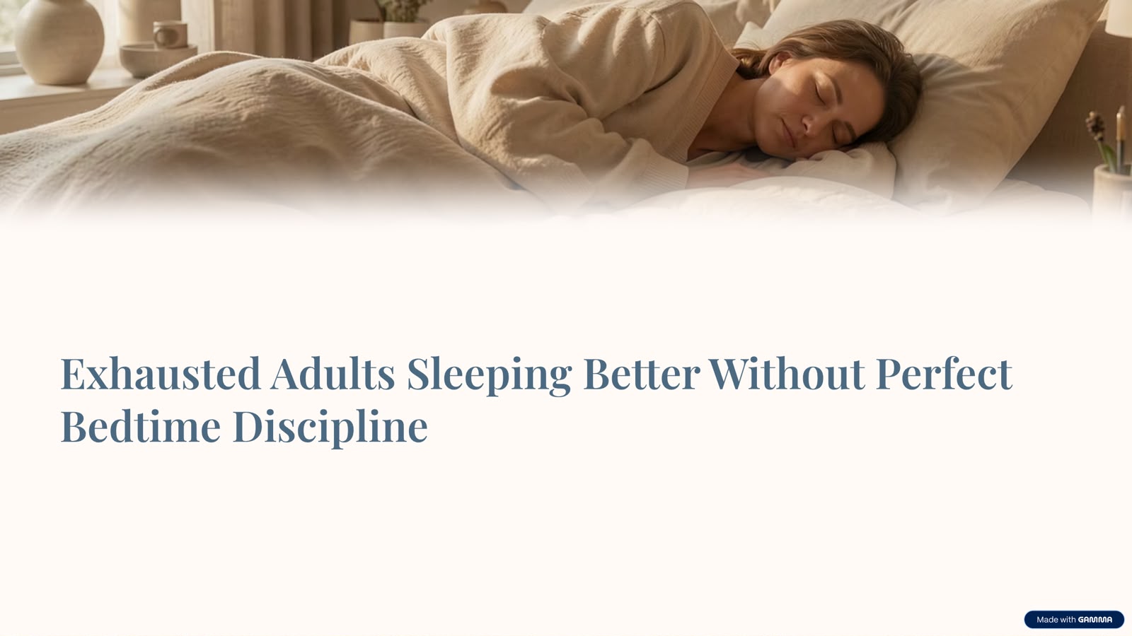 Exhausted Adults Sleeping Better Without Perfect Bedtime Discipline