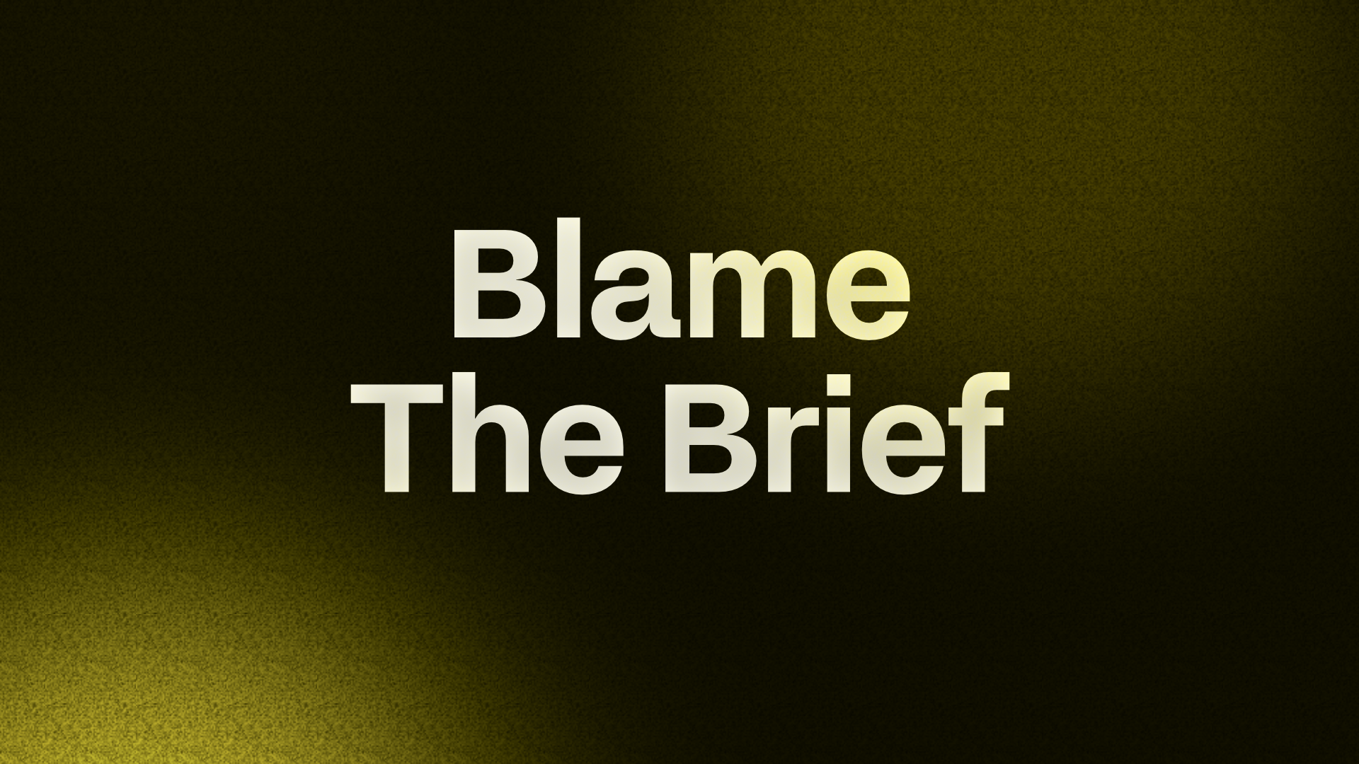Blame The Brief banner