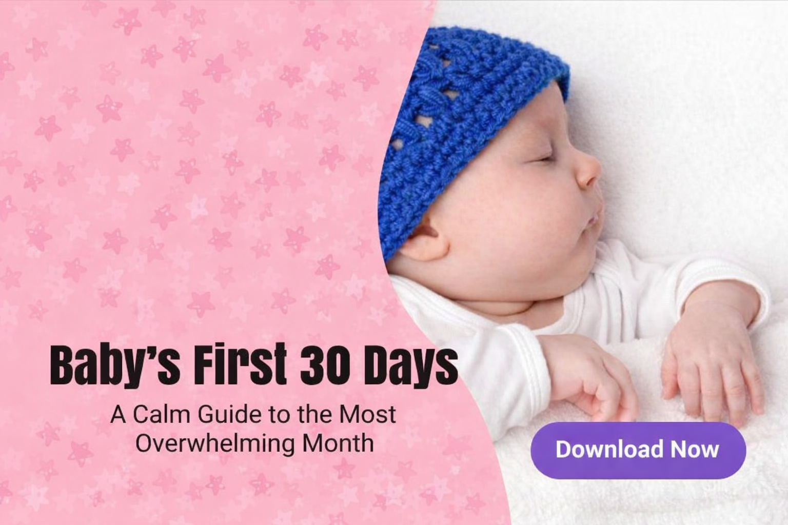 Baby’s First 30 Days