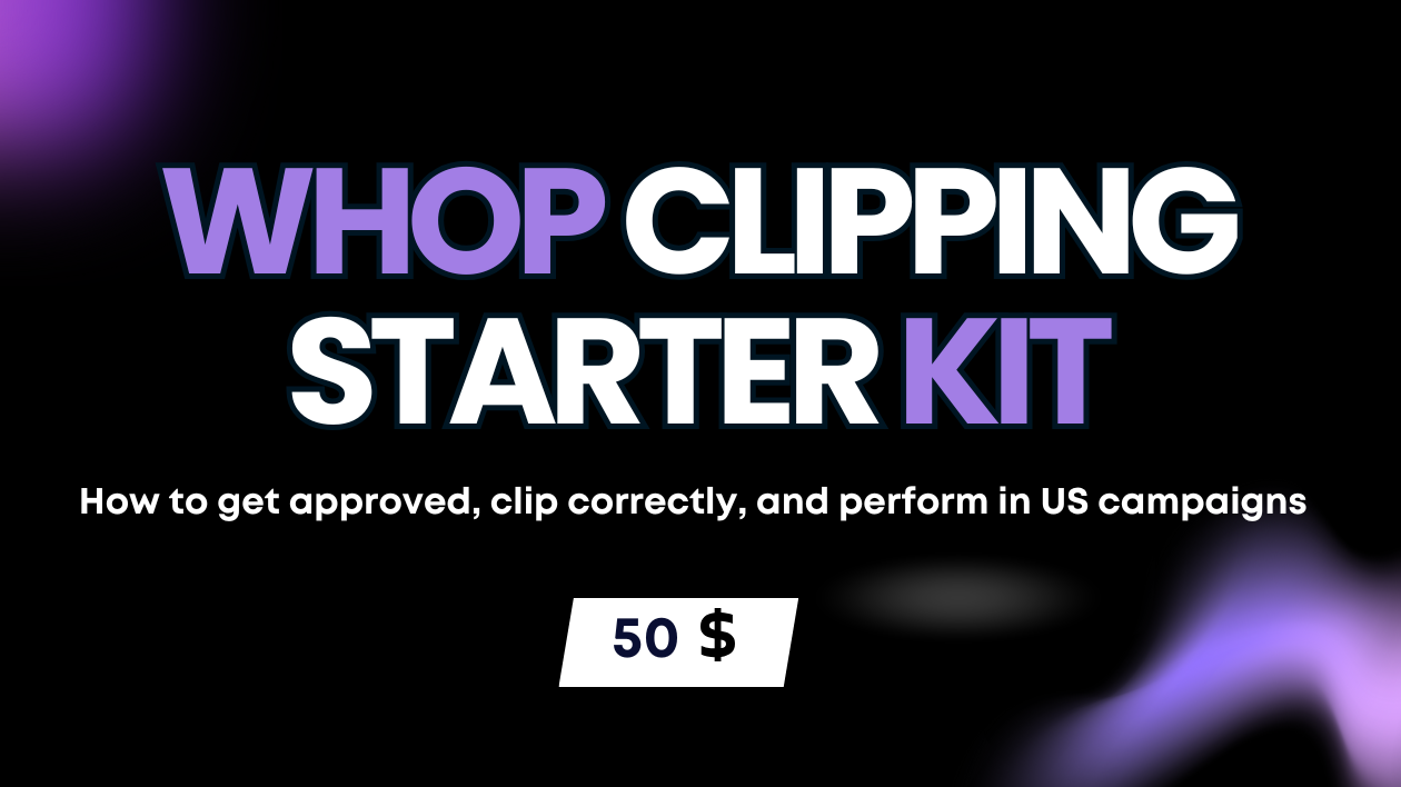 Whop Clipping Starter Kit Get 