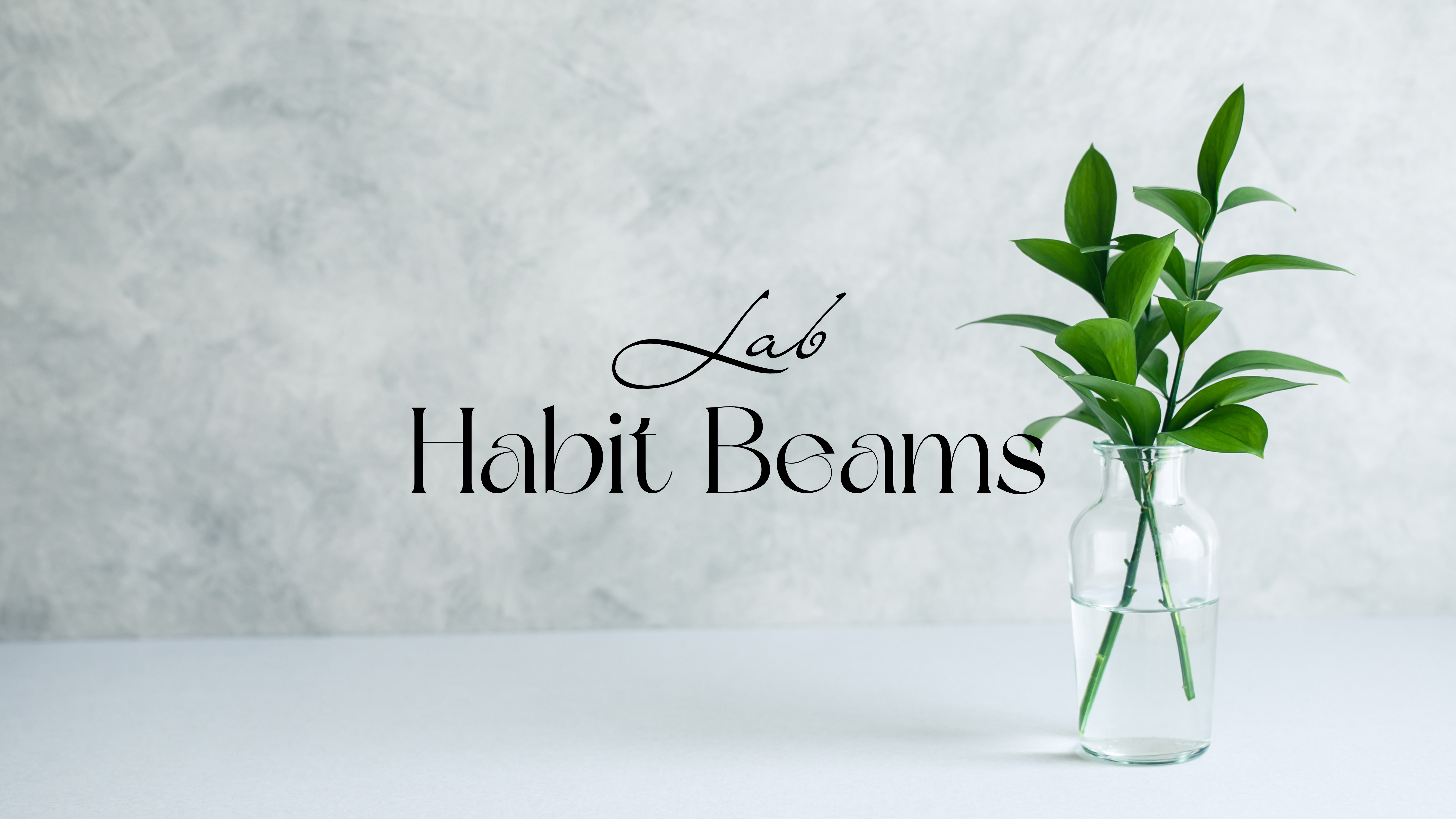 Habit Beams Lab