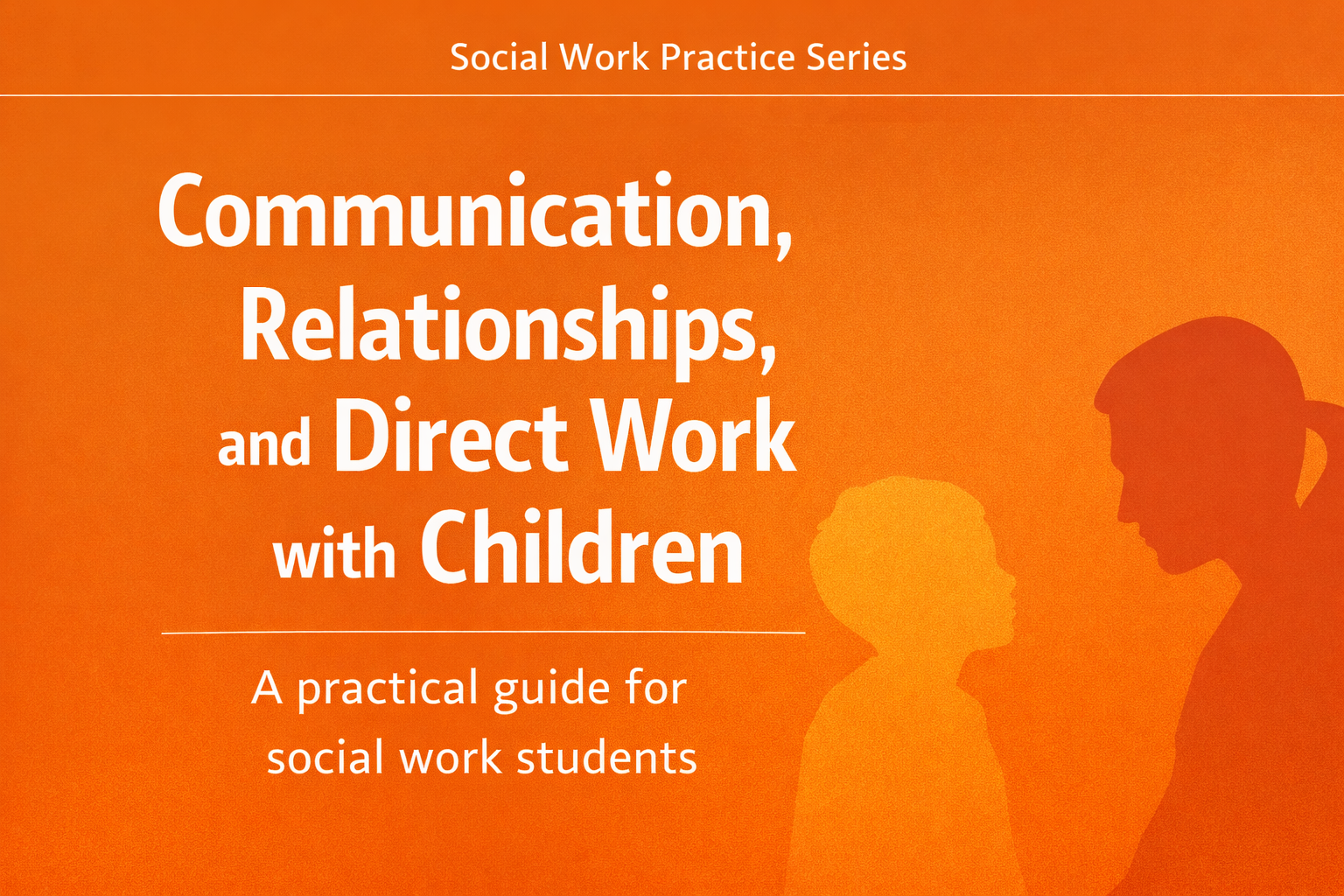 Communication & Direct Work 