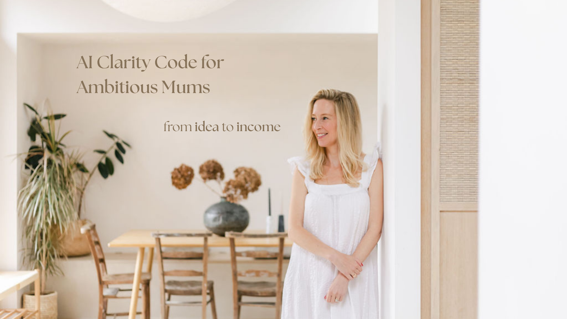 AI Clarity Code for Ambitious Mums: From Idea to Income