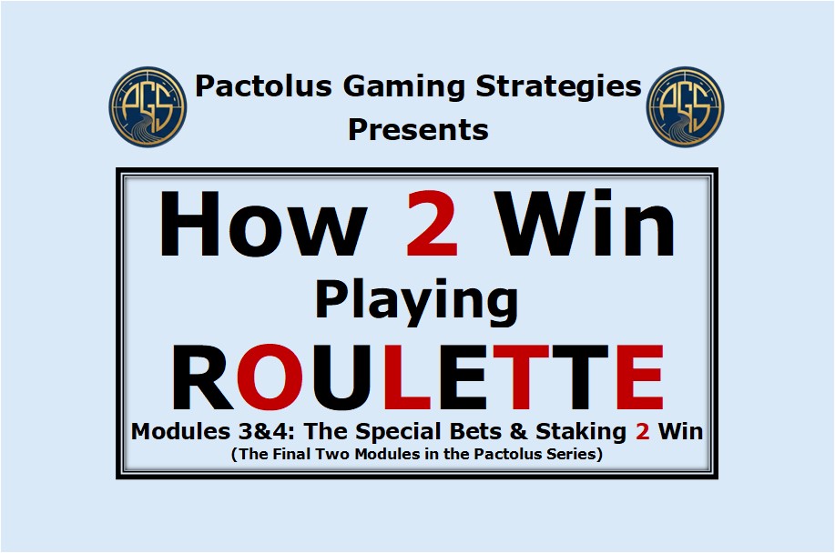 How 2 Win Playing Roulette Modules 3 & 4