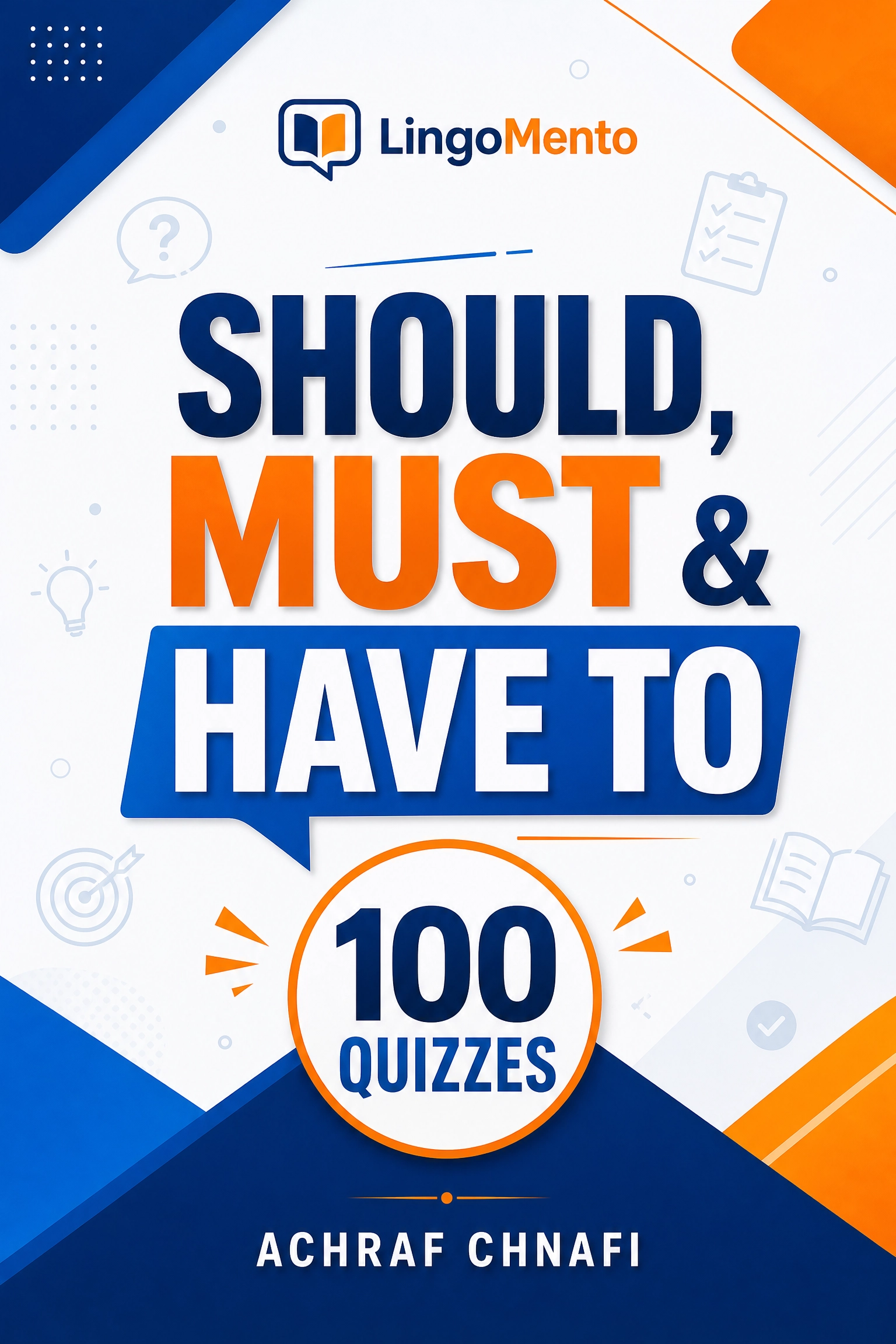 Should, Must & Have To — 100 Quizzes