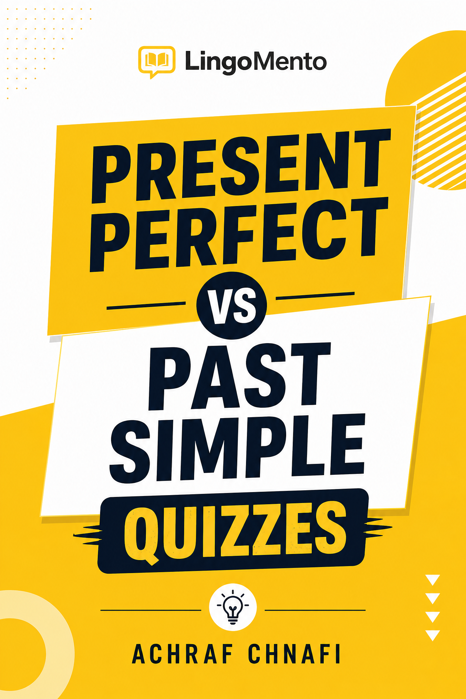 Present Perfect vs Past Simple Quizzes