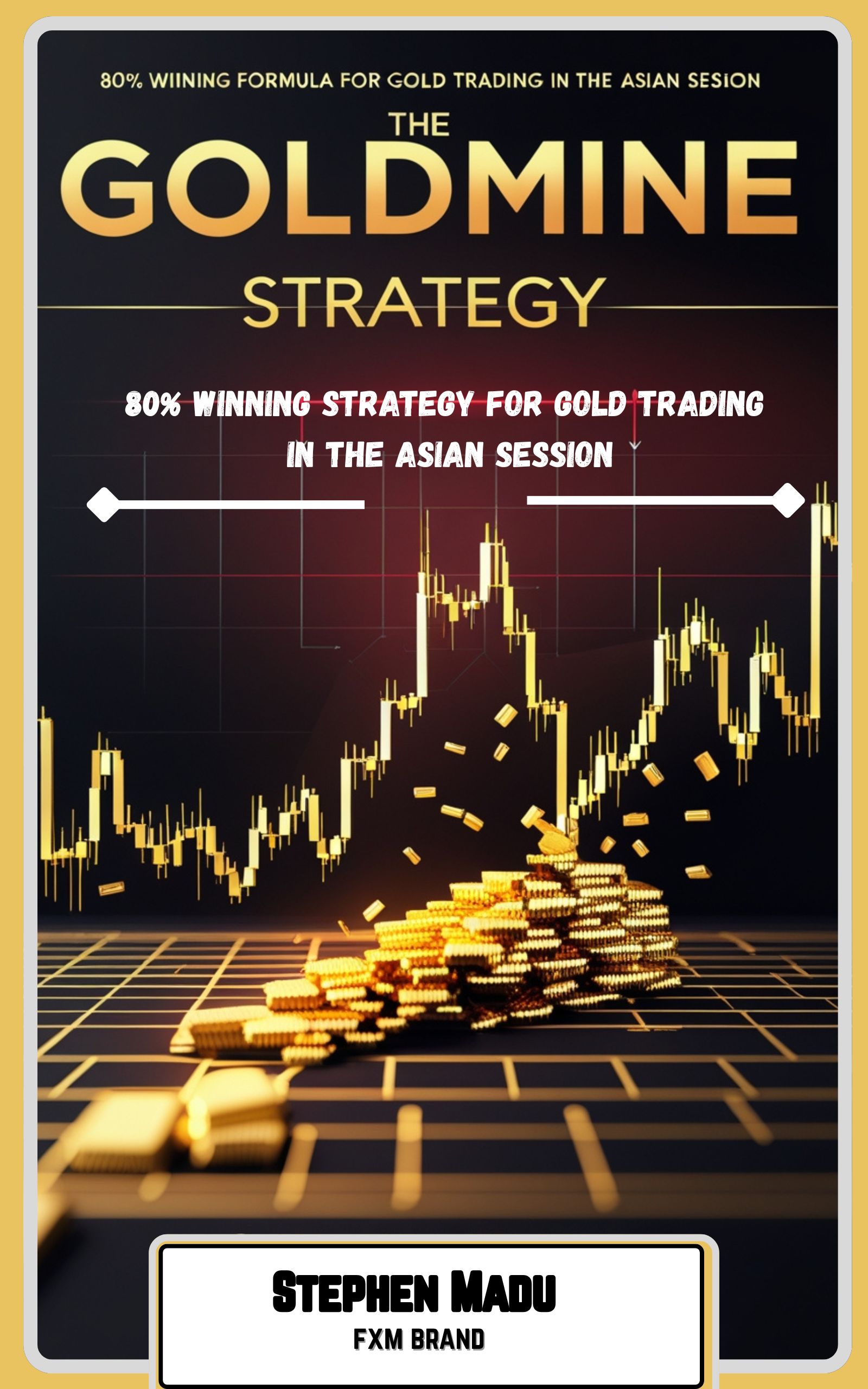 The Goldmine Strategy 🏆 85% Win Rate Gold Trading Strategy + V2